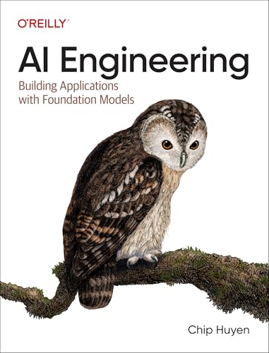 AI Engineering: Building Applications with Foundation Models - Paperback