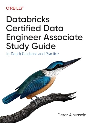 Databricks Certified Data Engineer Associate Study Guide: In-Depth Guidance and Practice - Paperback