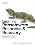 Learning Ransomware Response & Recovery: Stopping Ransomware One Restore at a Time - Paperback