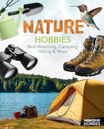 Nature Hobbies: Bird-Watching, Camping, Hiking & More: Bird-Watching, Camping, Hiking & More - Library Binding
