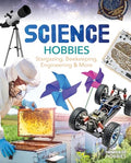 Science Hobbies: Stargazing, Beekeeping, Engineering & More: Stargazing, Beekeeping, Engineering & More - Library Binding