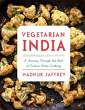 Vegetarian India: A Journey Through the Best of Indian Home Cooking: A Cookbook - Hardcover
