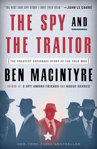 The Spy and the Traitor: The Greatest Espionage Story of the Cold War - Paperback