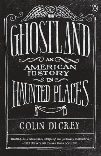 Ghostland: An American History in Haunted Places - Paperback