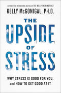 The Upside of Stress: Why Stress Is Good for You, and How to Get Good at It - Paperback