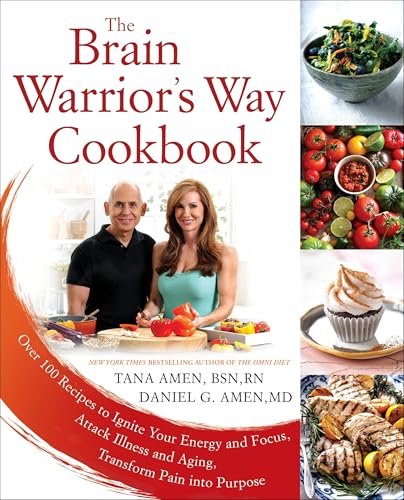 The Brain Warrior's Way Cookbook: Over 100 Recipes to Ignite Your Energy and Focus, Attack Illness and Aging, Transform Pain Into Purpose - Paperback