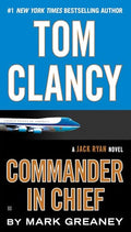 Tom Clancy: Commander in Chief - Mass Market Paperbound
