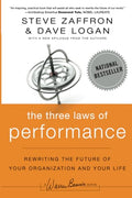 The Three Laws of Performance: Rewriting the Future of Your Organization and Your Life - Paperback
