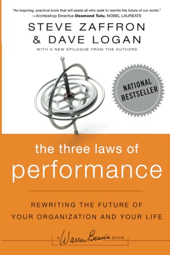 The Three Laws of Performance: Rewriting the Future of Your Organization and Your Life - Paperback