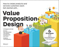 Value Proposition Design: How to Create Products and Services Customers Want - Paperback