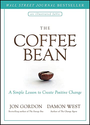 The Coffee Bean: A Simple Lesson to Create Positive Change - Hardcover