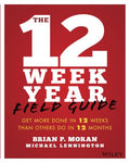 The 12 Week Year Field Guide: Get More Done in 12 Weeks Than Others Do in 12 Months - Paperback