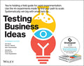 Testing Business Ideas: A Field Guide for Rapid Experimentation - Paperback