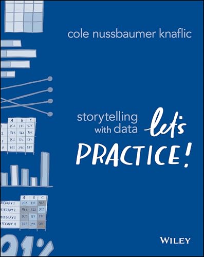 Storytelling with Data: Let's Practice! - Paperback