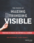 The Power of Making Thinking Visible: Practices to Engage and Empower All Learners - Paperback