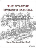 The Startup Owner's Manual: The Step-By-Step Guide for Building a Great Company - Hardcover