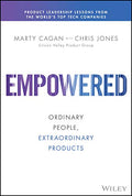 Empowered: Ordinary People, Extraordinary Products - Hardcover