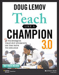 Teach Like a Champion 3.0: 63 Techniques That Put Students on the Path to College - Paperback