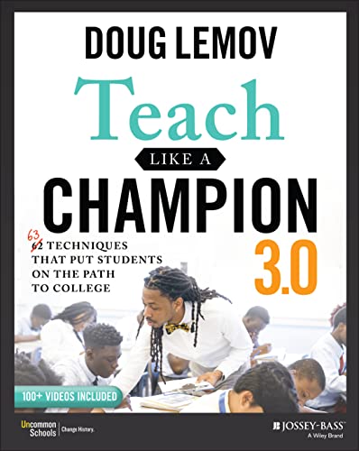 Teach Like a Champion 3.0: 63 Techniques That Put Students on the Path to College - Paperback