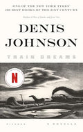 Train Dreams: A Novella - Paperback