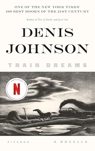 Train Dreams: A Novella - Paperback