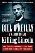 Killing Lincoln: The Shocking Assassination That Changed America Forever - Paperback
