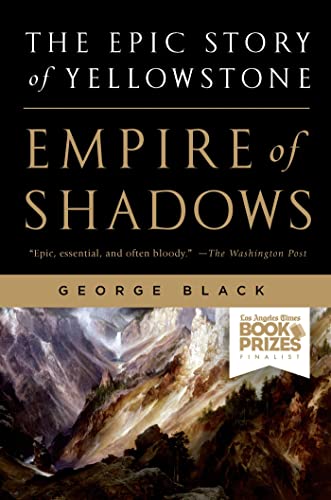 Empire of Shadows: The Epic Story of Yellowstone - Paperback