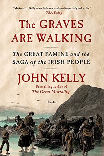 The Graves Are Walking: The Great Famine and the Saga of the Irish People - Paperback