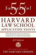 55 Successful Harvard Law School Application Essays, 2nd Edition: With Analysis by the Staff of the Harvard Crimson - Paperback