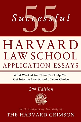 55 Successful Harvard Law School Application Essays, 2nd Edition: With Analysis by the Staff of the Harvard Crimson - Paperback