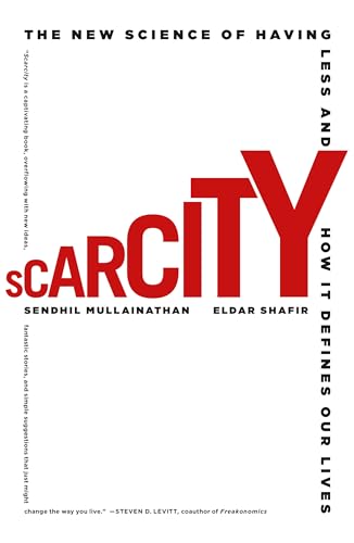 Scarcity: The New Science of Having Less and How It Defines Our Lives - Paperback