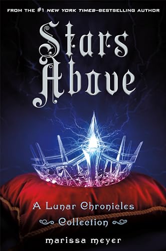 Stars Above: A Lunar Chronicles Collection - Hardcover