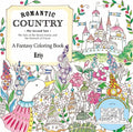 Romantic Country: The Second Tale: A Fantasy Coloring Book - Paperback