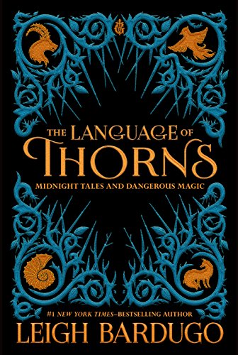 The Language of Thorns: Midnight Tales and Dangerous Magic - Hardcover