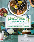 Margaritaville: The Cookbook: Relaxed Recipes for a Taste of Paradise - Hardcover