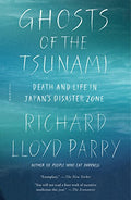 Ghosts of the Tsunami: Death and Life in Japan's Disaster Zone - Paperback