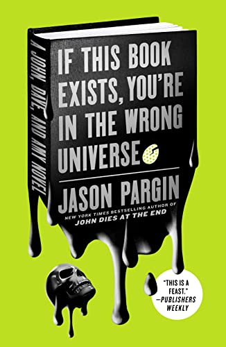 If This Book Exists, You're in the Wrong Universe: A John, Dave, and Amy Novel - Paperback