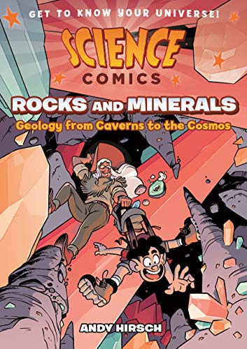 Science Comics: Rocks and Minerals: Geology from Caverns to the Cosmos - Hardcover