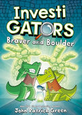 InvestiGators: Braver and Boulder - Hardcover