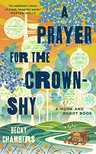 A Prayer for the Crown-Shy: A Monk and Robot Book - Hardcover