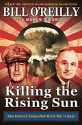 Killing the Rising Sun: How America Vanquished World War II Japan - Paperback