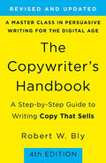 The Copywriter's Handbook: A Step-By-Step Guide to Writing Copy That Sells - Paperback