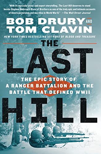 The Last Hill: The Epic Story of a Ranger Battalion and the Battle That Defined WWII - Paperback