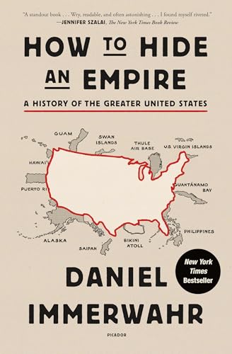 How to Hide an Empire: A History of the Greater United States - Paperback
