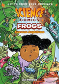 Science Comics: Frogs: Awesome Amphibians - Hardcover