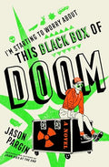 I'm Starting to Worry about This Black Box of Doom - Hardcover