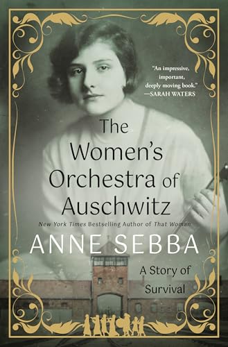 The Women's Orchestra of Auschwitz: A Story of Survival - Hardcover
