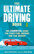The Ultimate Driving Book: The Essential Guide for First-Time Drivers and Car Owners - Paperback