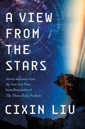 A View from the Stars: Stories and Essays - Paperback