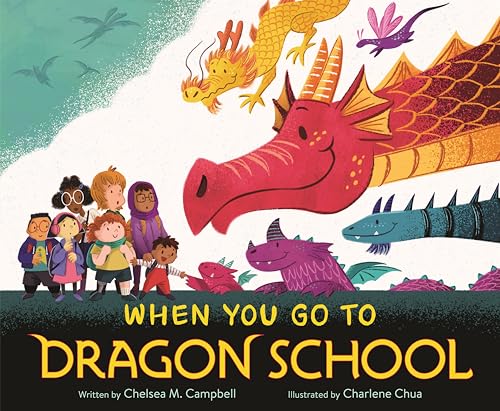When You Go to Dragon School - Hardcover